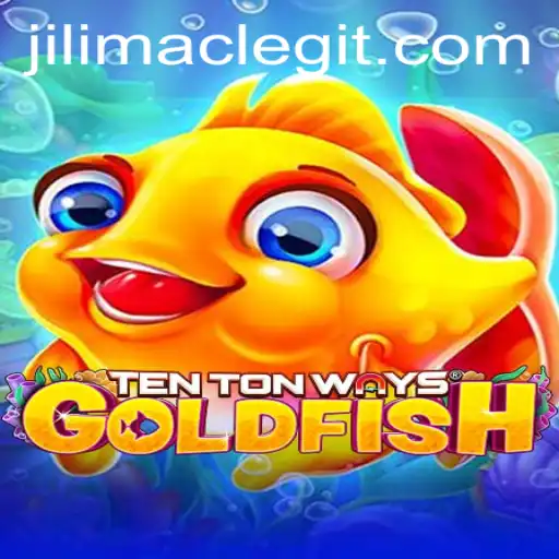 Exploring TenTonWaysGoldfish: A Dive into JILIMAC